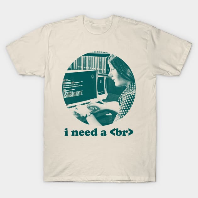 Funny Computer Programmer Design - I Need A Break Code T-Shirt by DankFutura